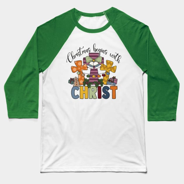 Christmas Begins With Christ Baseball T-Shirt by Teewyld